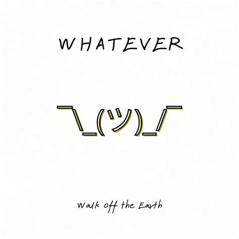 WHATEVER .